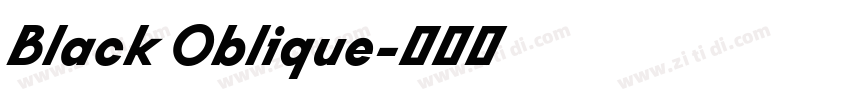 Black Oblique字体转换 Black Oblique字体转换